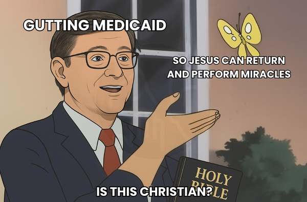Mike Johnson Cuts Medicaid to Make Room for JesusCare